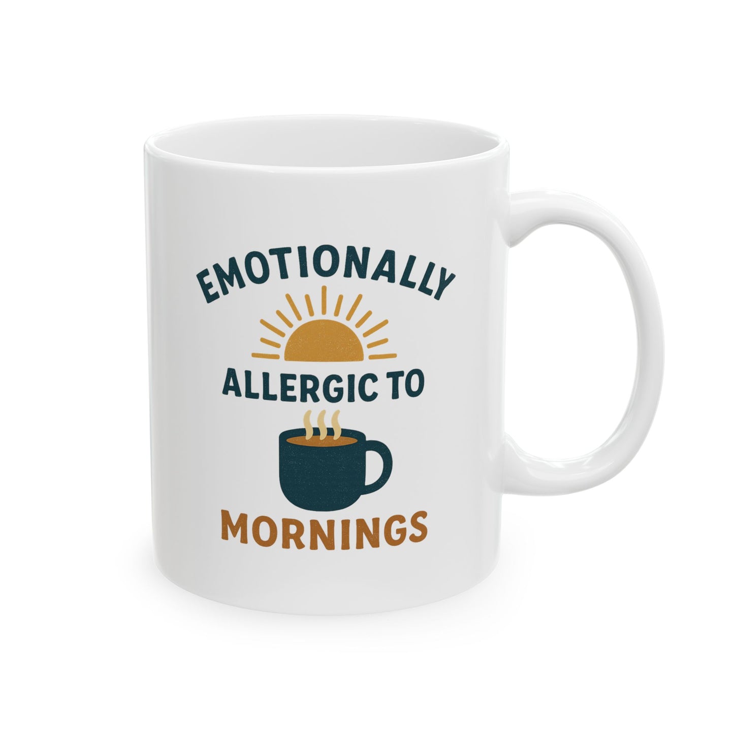 Inspirational Ceramic Mug - "Emotionally Available for 10 More Mugs" - 11oz & 15oz Options