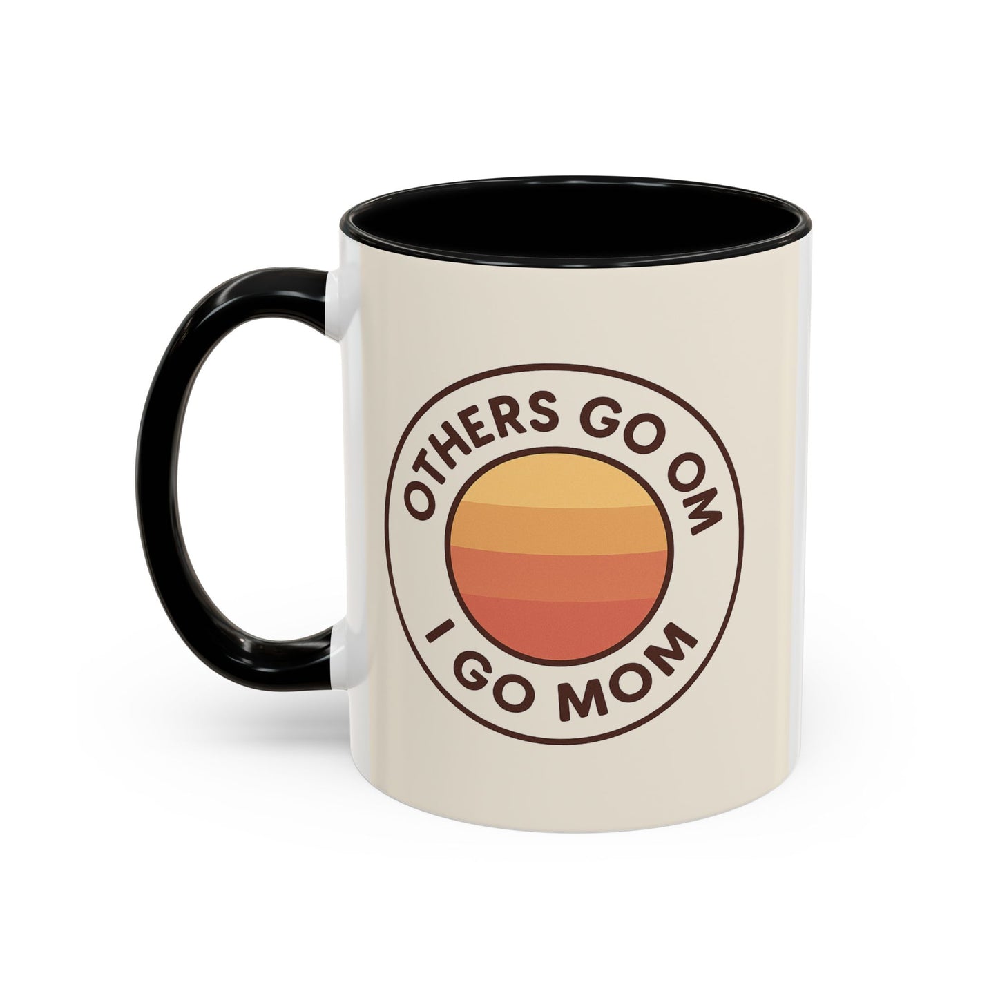 Retro Mom Coffee Mug - Others Go Om I Go Mom - 11oz & 15oz