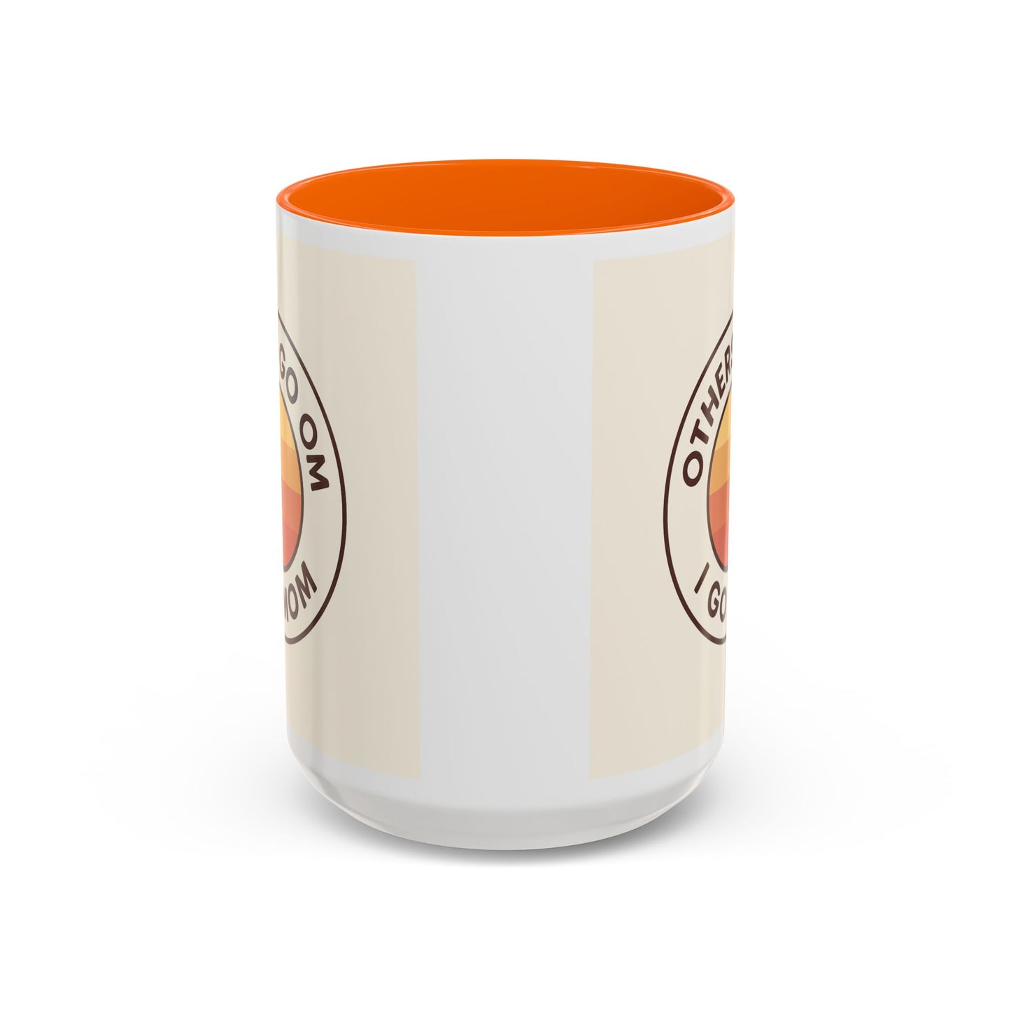 Retro Mom Coffee Mug - Others Go Om I Go Mom - 11oz & 15oz