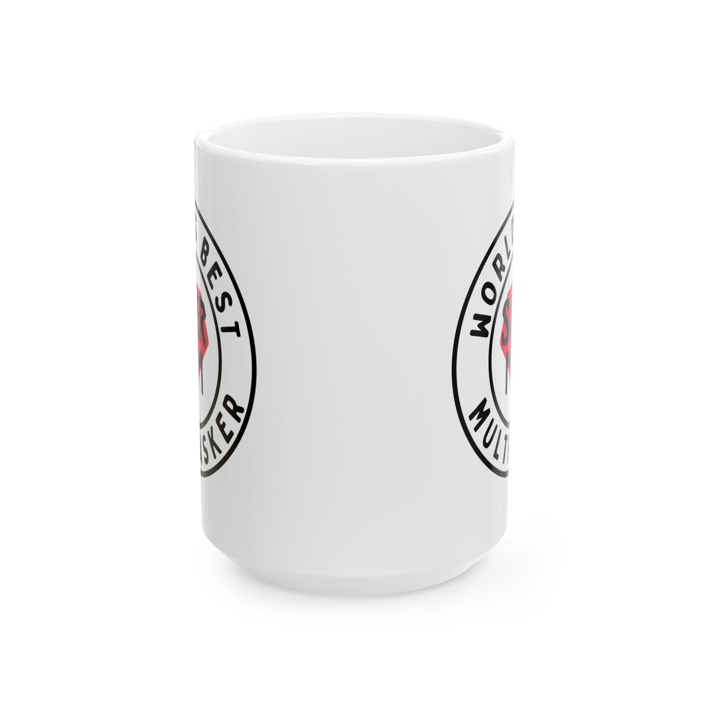 World's Best Multitasker Ceramic Mug - 11oz & 15oz Coffee Cup