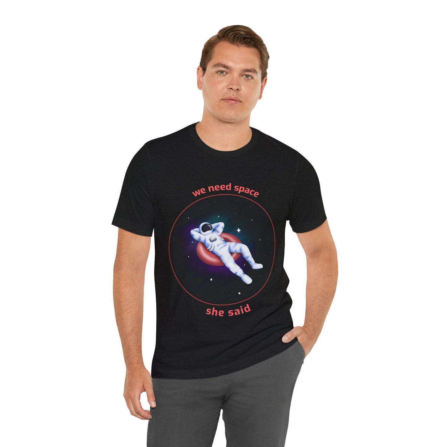 Astronaut Space Relaxation Tee, We Need Space Shirt, Unisex Graphic Tee, Space Lover Gift, Casual Summer Tee, Fun Statement T-Shirt