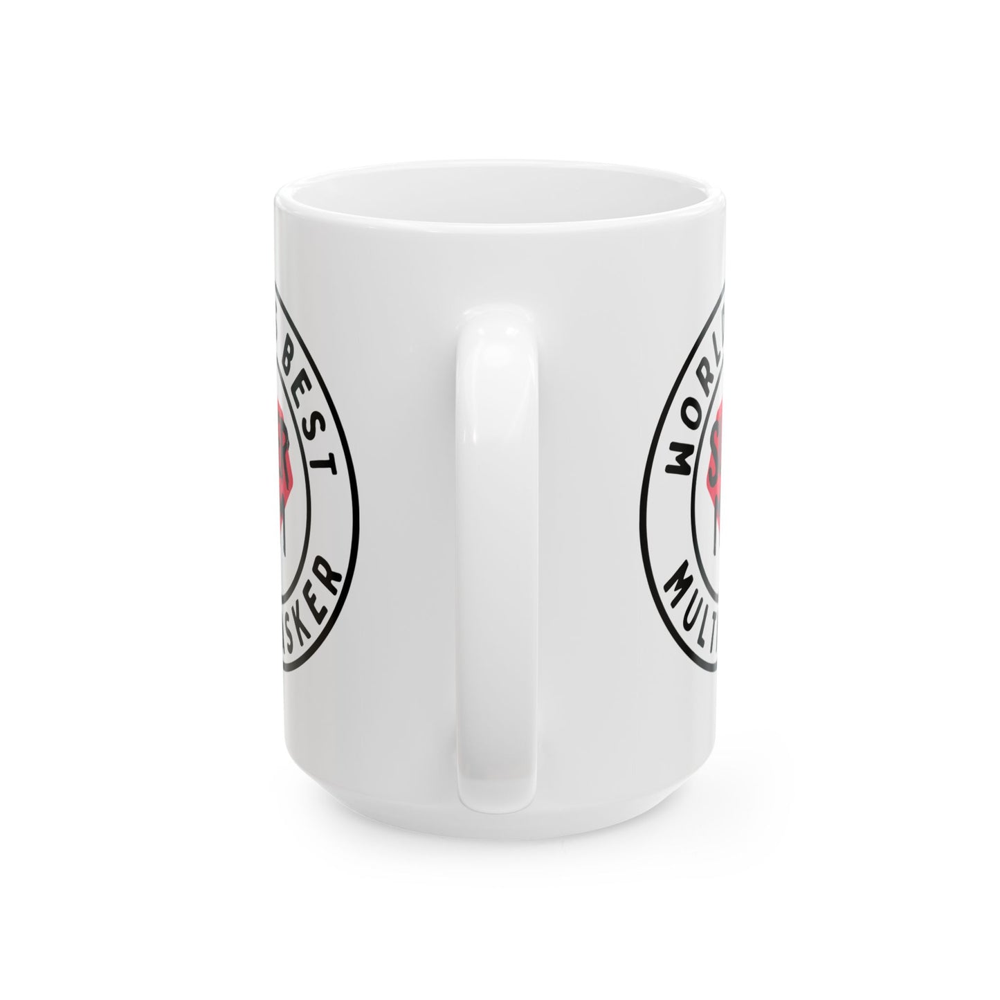 World's Best Multitasker Ceramic Mug - 11oz & 15oz Coffee Cup