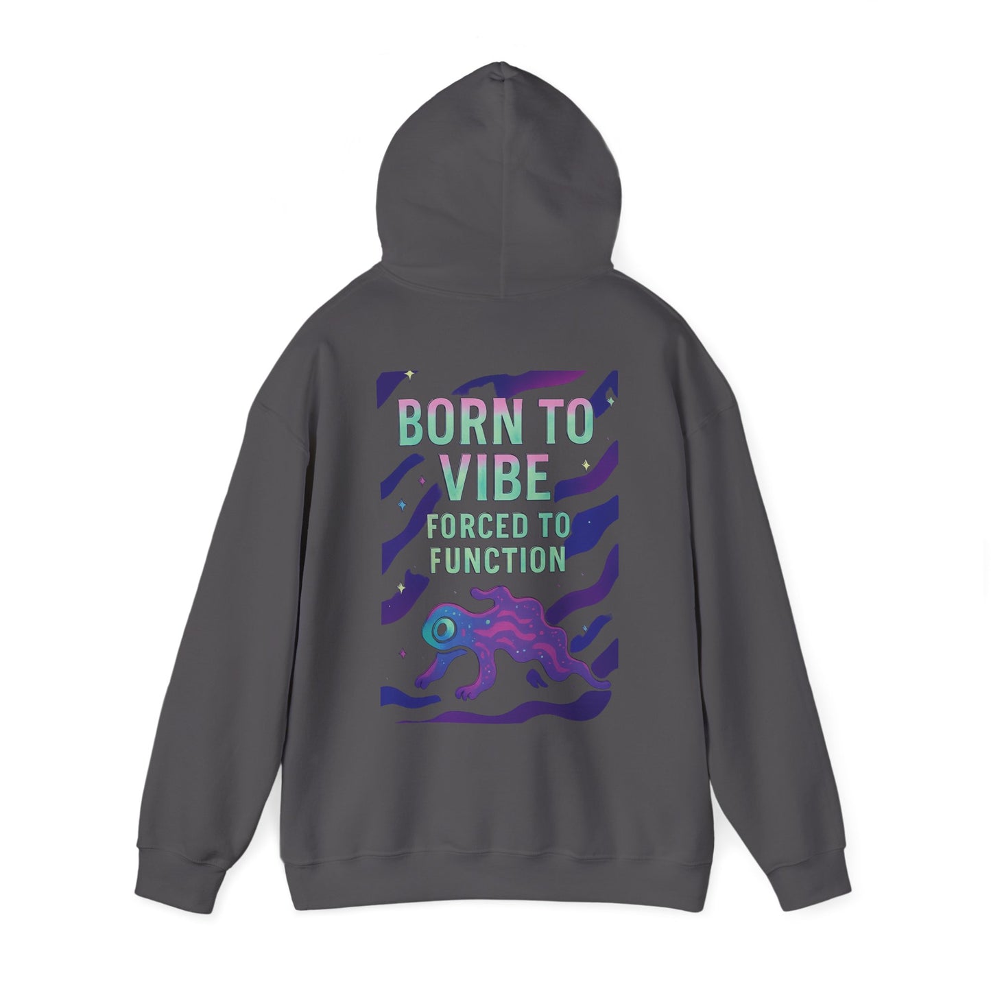 Born to Vibe Hooded Sweatshirt, Casual Streetwear, Unisex Gift, Cozy Hoodie, Perfect for Fall, Vibe Apparel