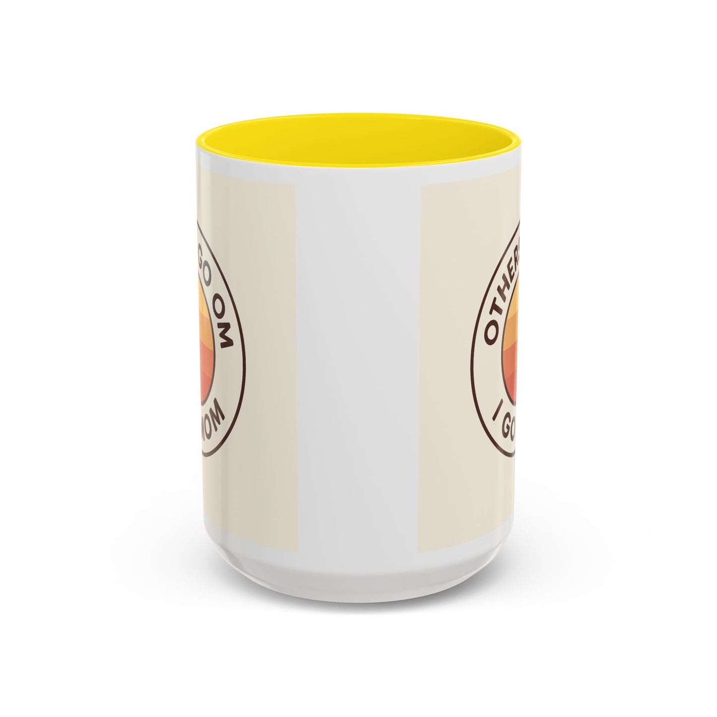 Retro Mom Coffee Mug - Others Go Om I Go Mom - 11oz & 15oz