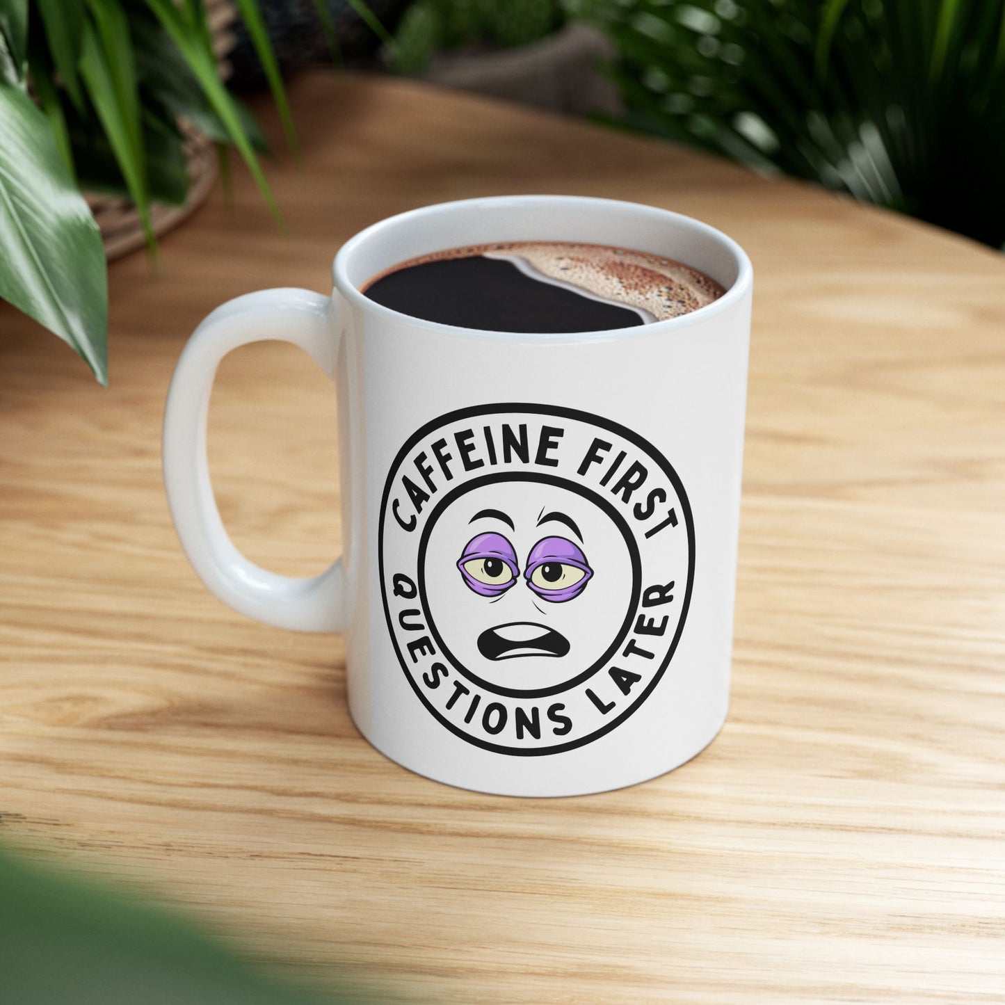 Caffeine First Mug - Funny Coffee Cup for Coffee Lovers