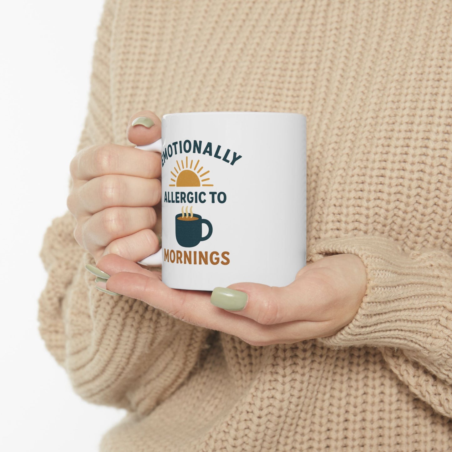 Inspirational Ceramic Mug - "Emotionally Available for 10 More Mugs" - 11oz & 15oz Options