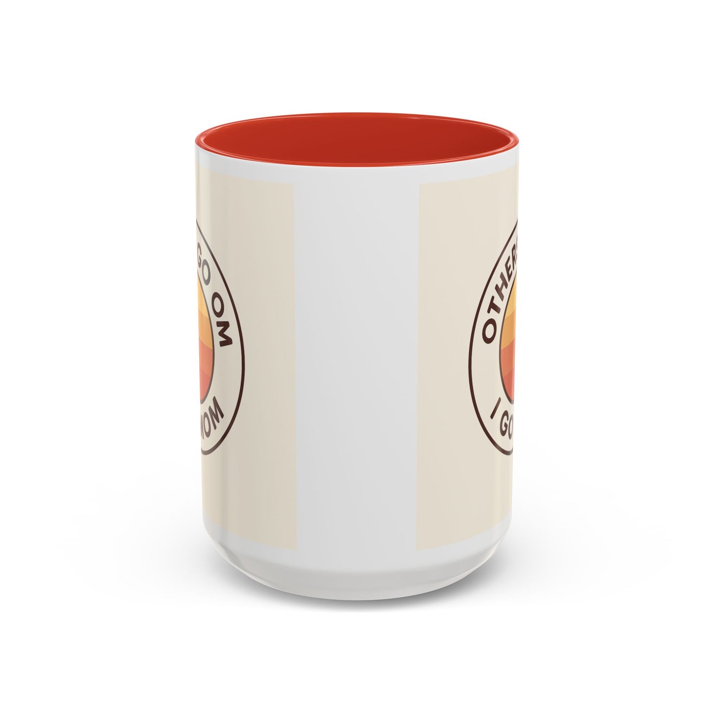 Retro Mom Coffee Mug - Others Go Om I Go Mom - 11oz & 15oz