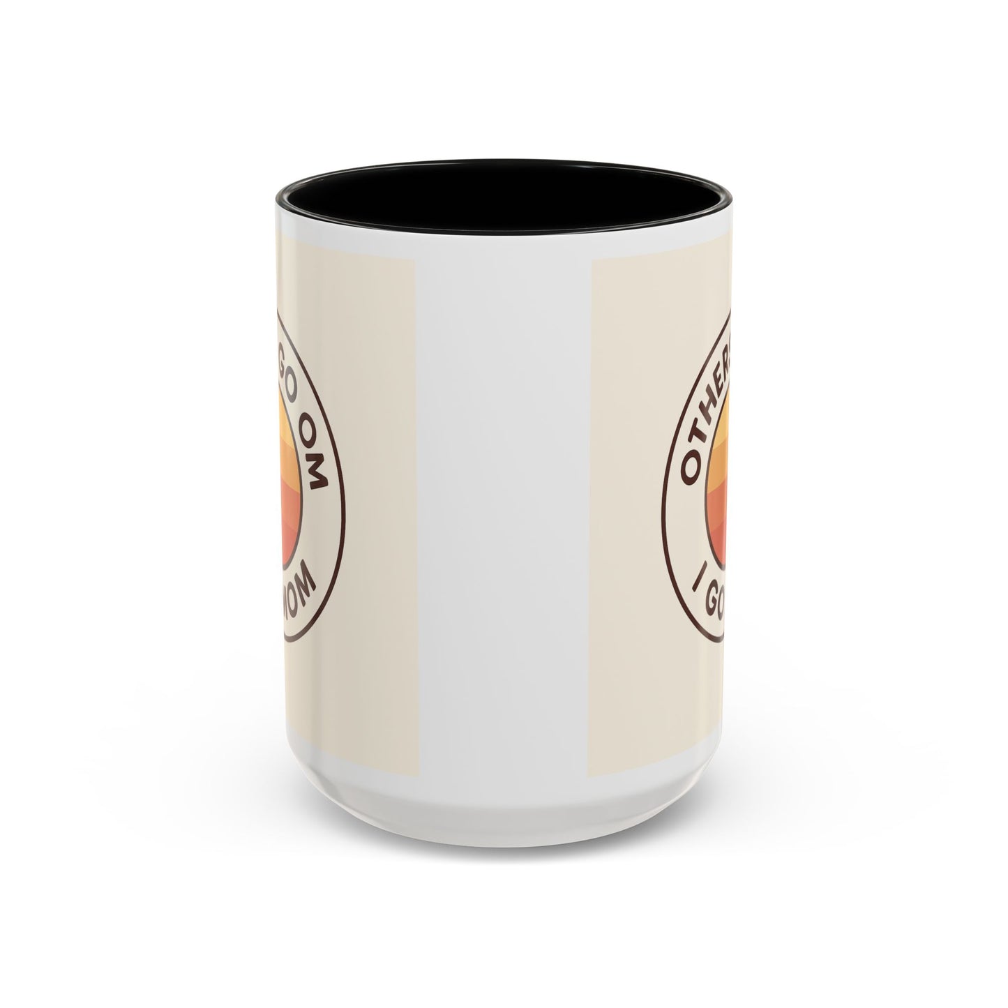 Retro Mom Coffee Mug - Others Go Om I Go Mom - 11oz & 15oz
