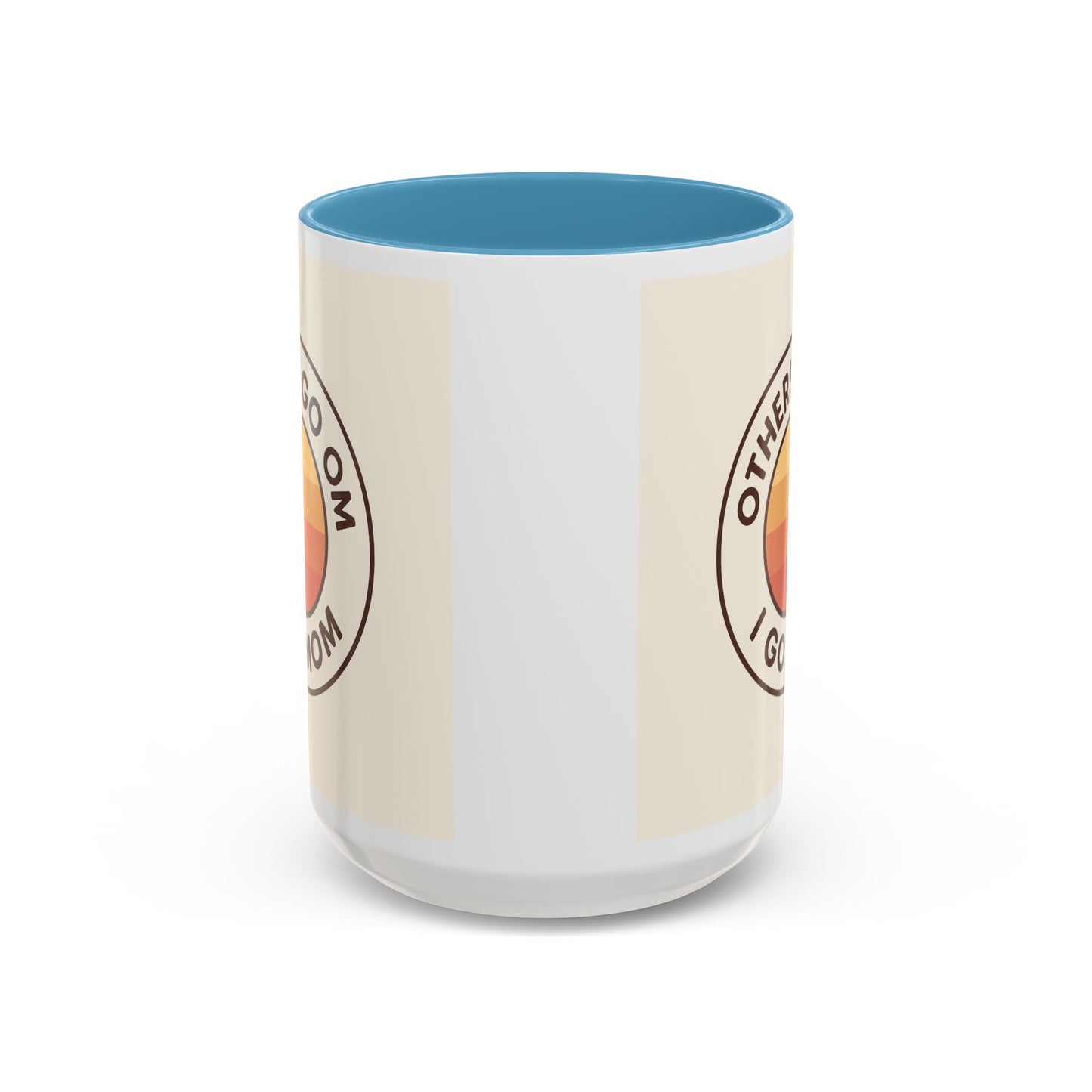 Retro Mom Coffee Mug - Others Go Om I Go Mom - 11oz & 15oz