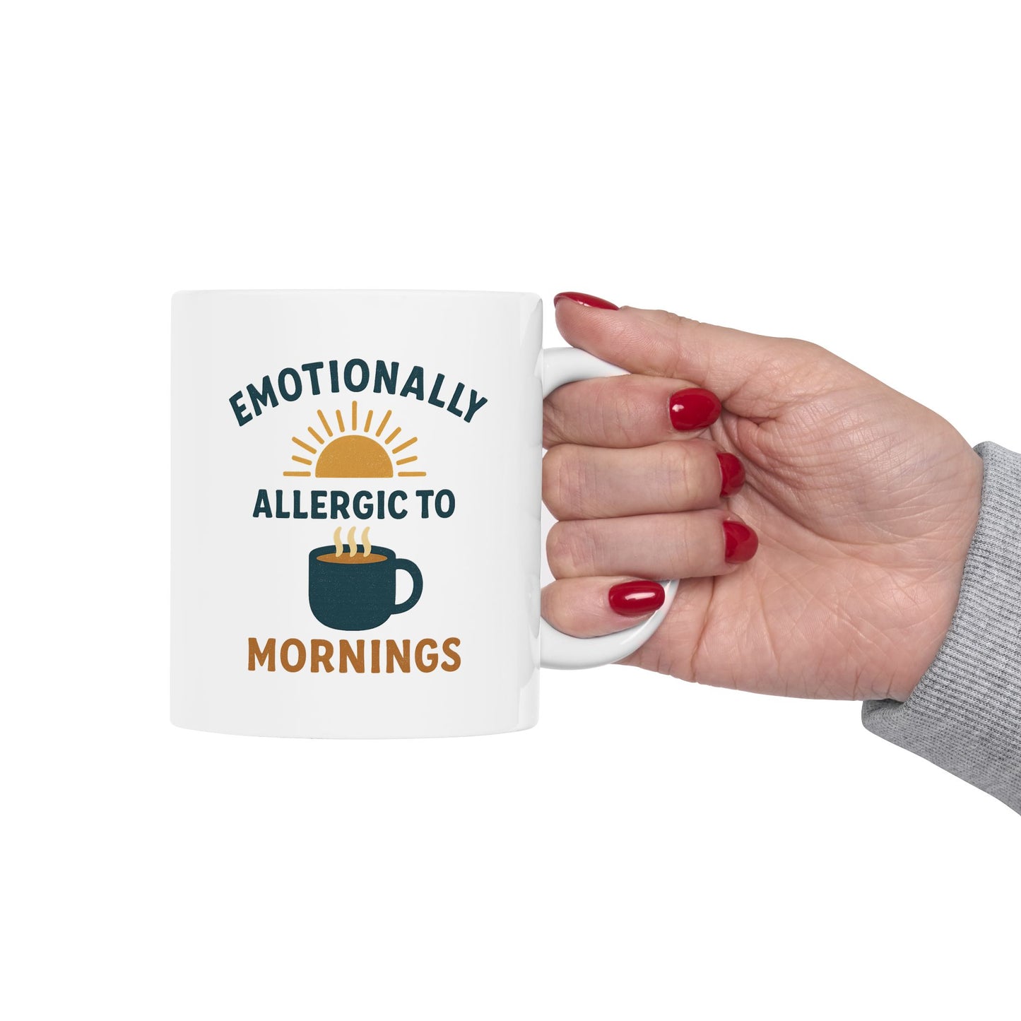 Inspirational Ceramic Mug - "Emotionally Available for 10 More Mugs" - 11oz & 15oz Options