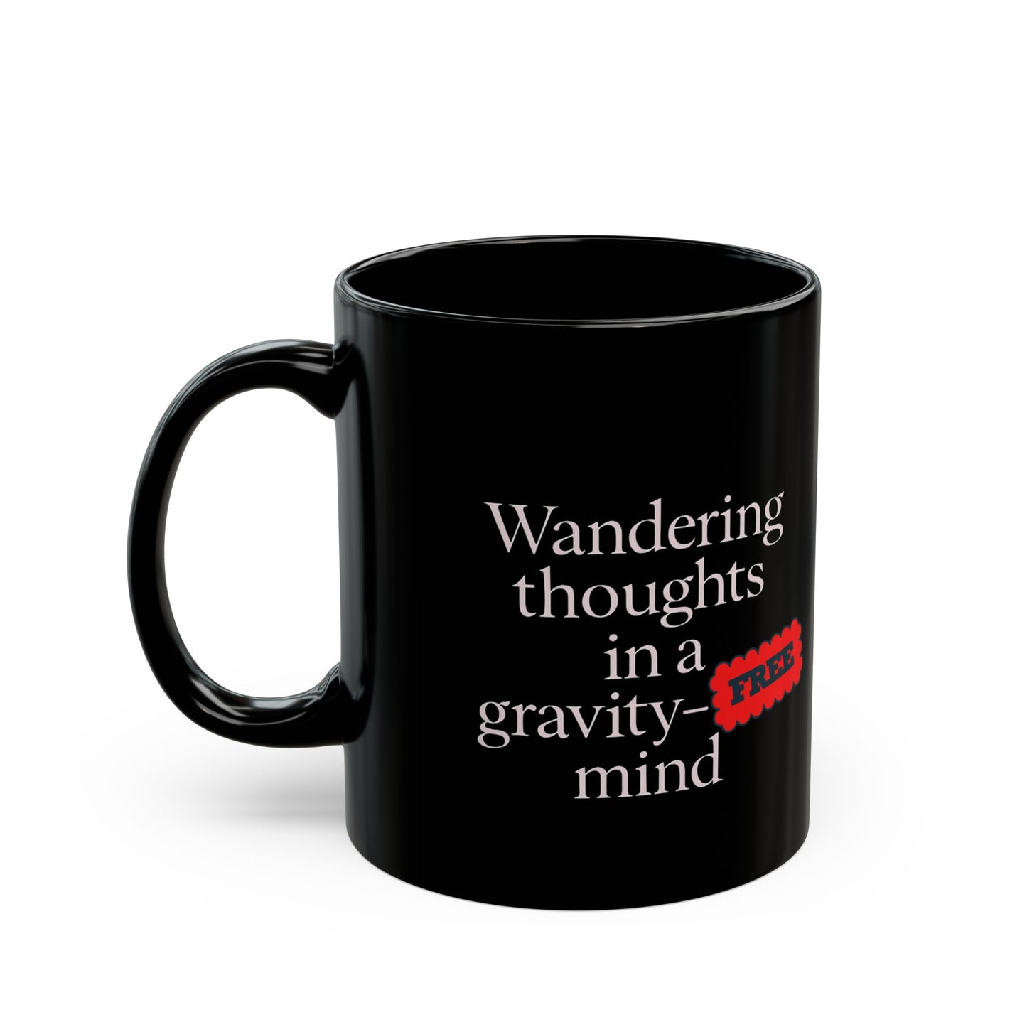 Wandering Thoughts Black Coffee Mug - Perfect Gift for Dreamers and Thinkers