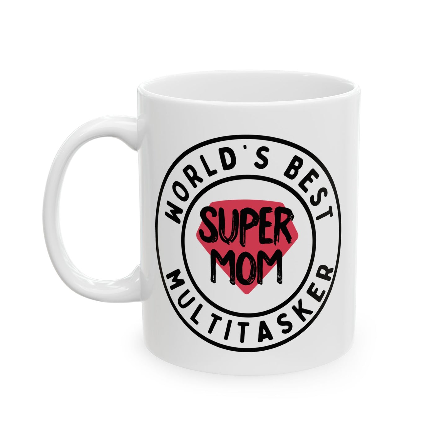 World's Best Multitasker Ceramic Mug - 11oz & 15oz Coffee Cup