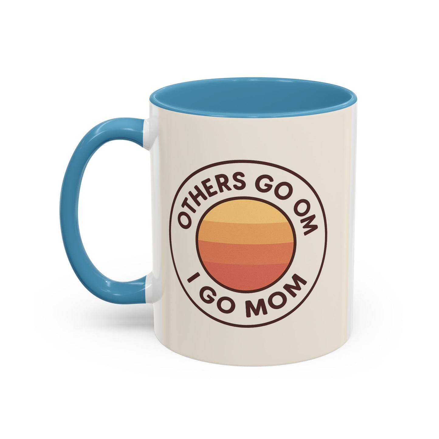 Retro Mom Coffee Mug - Others Go Om I Go Mom - 11oz & 15oz