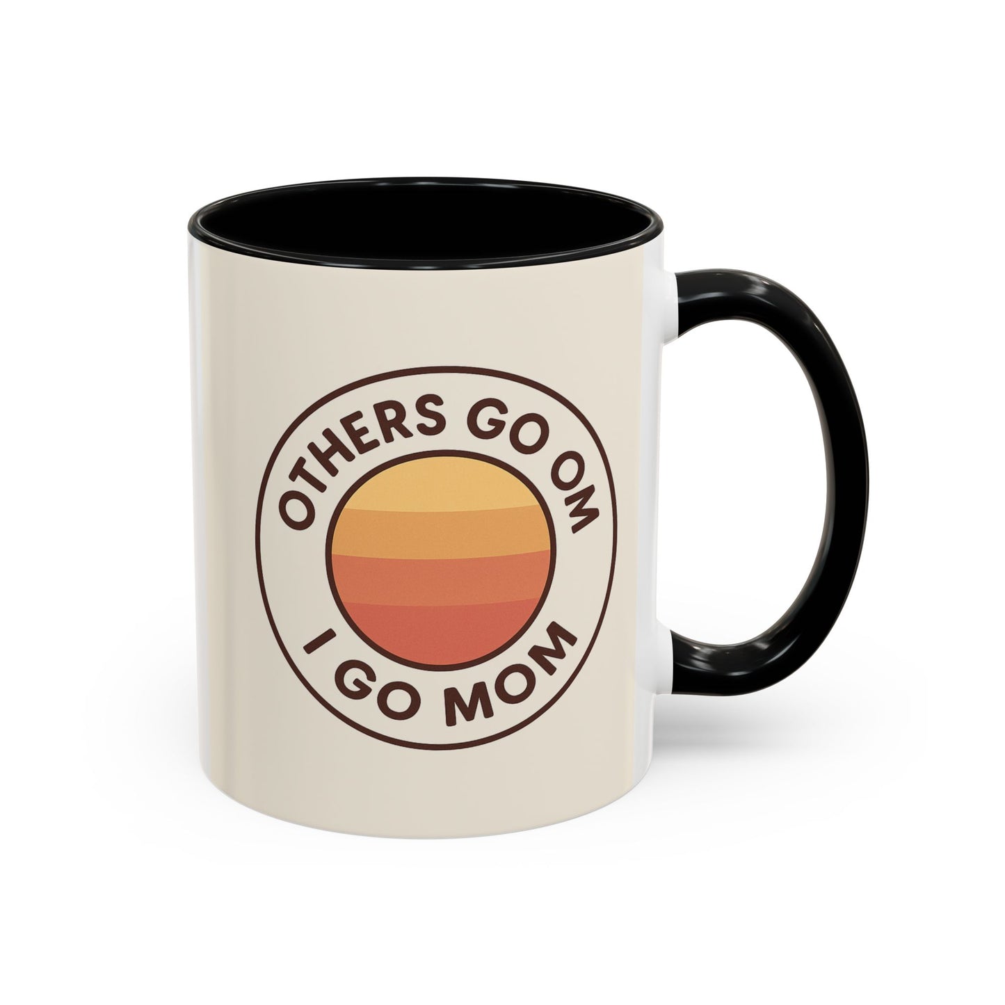 Retro Mom Coffee Mug - Others Go Om I Go Mom - 11oz & 15oz