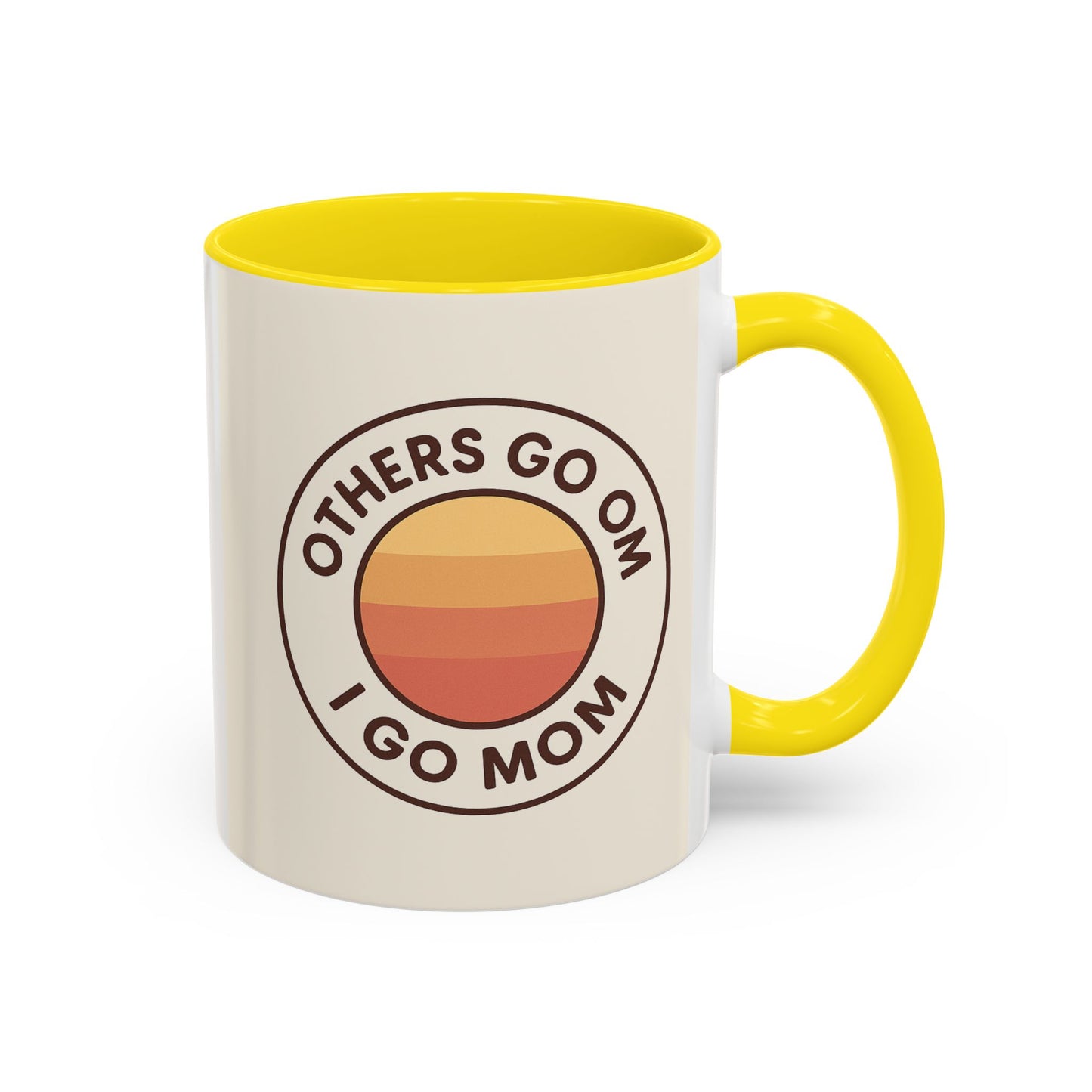Retro Mom Coffee Mug - Others Go Om I Go Mom - 11oz & 15oz