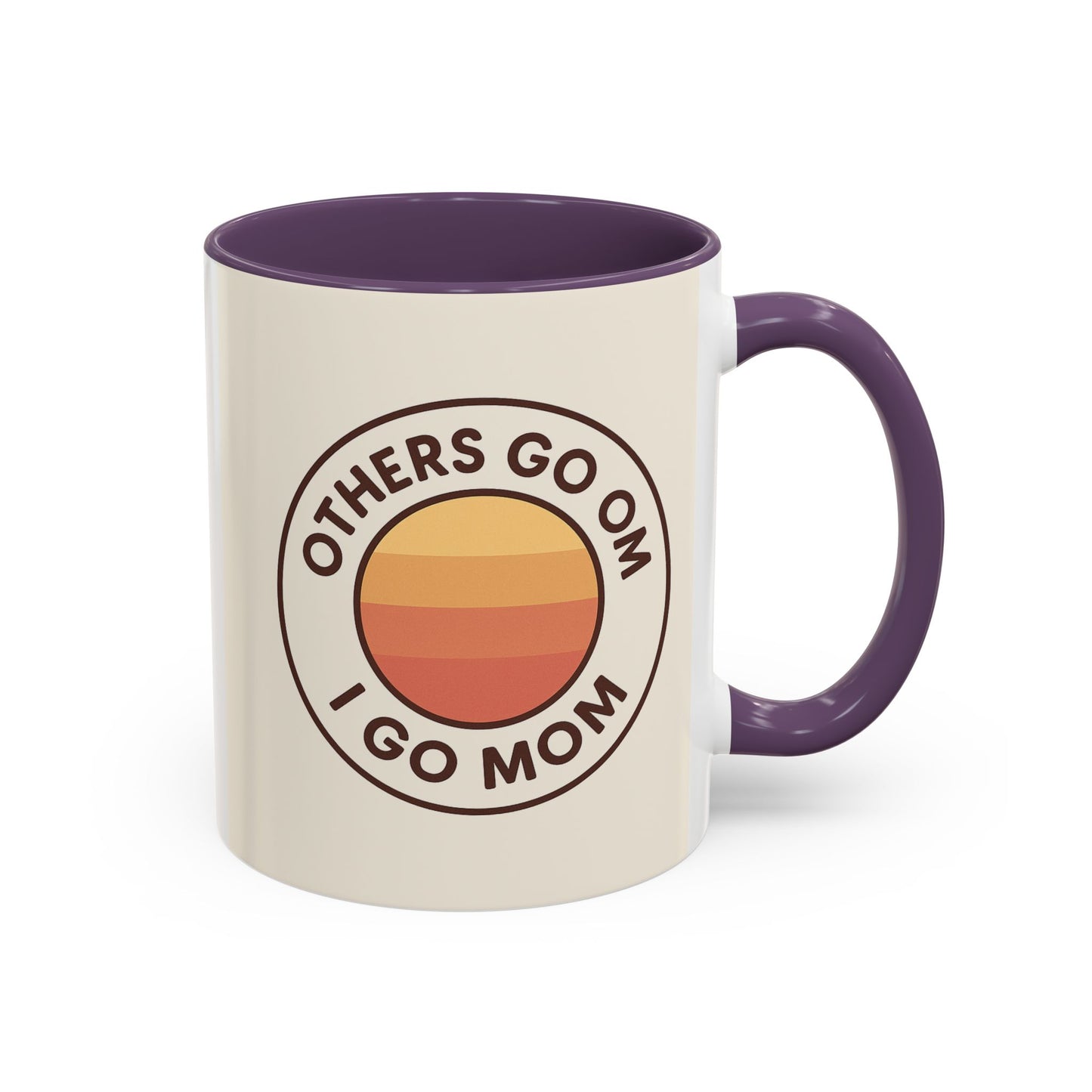 Retro Mom Coffee Mug - Others Go Om I Go Mom - 11oz & 15oz