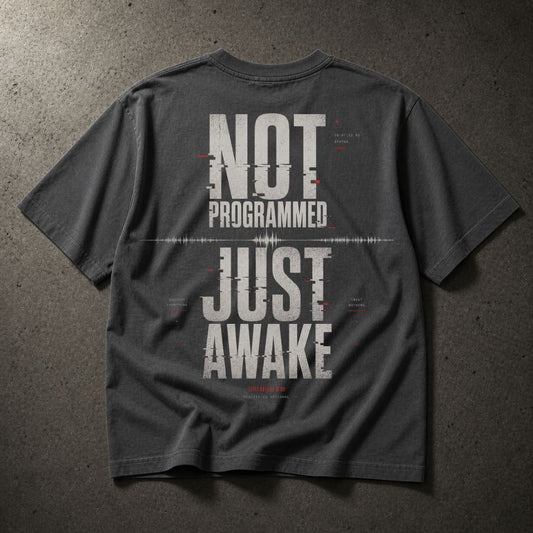 Not Programmed Just Awake | Graphic Oversized Boxy Tee