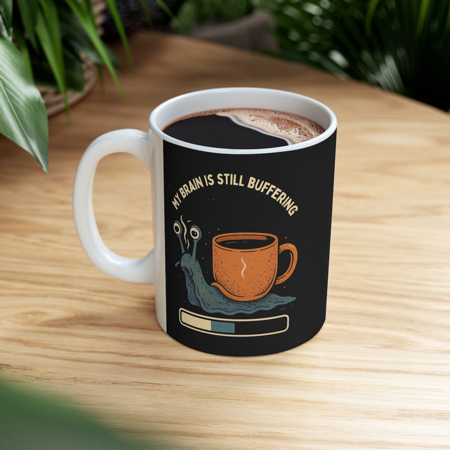Funny Ceramic Coffee Mug - "My Brain is still buffering" - Perfect Gift for Coffee Lovers