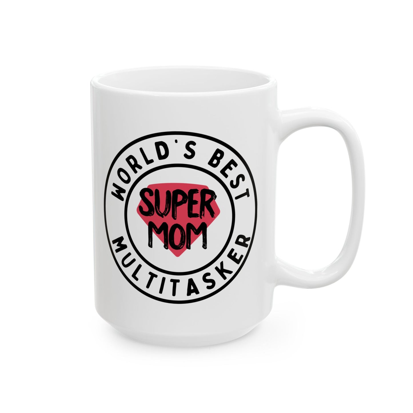 World's Best Multitasker Ceramic Mug - 11oz & 15oz Coffee Cup