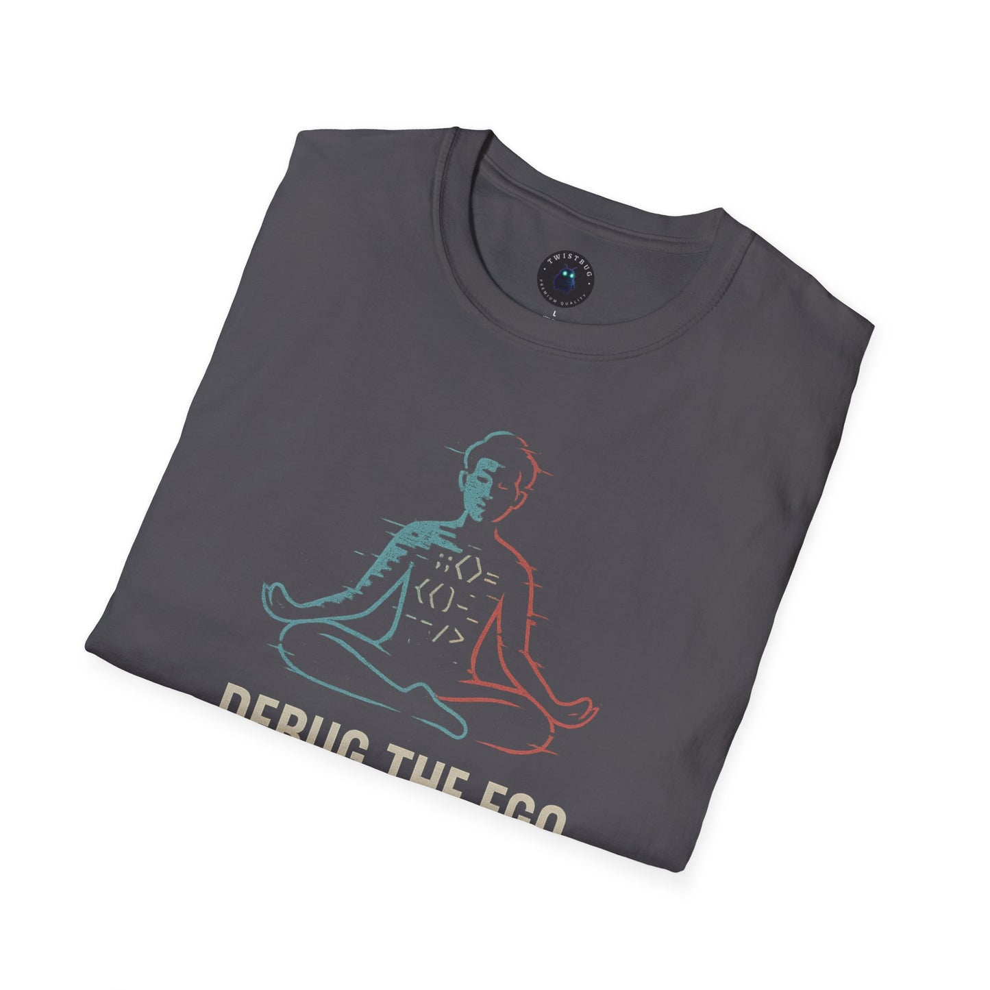 Debug the Ego Tee — Glitched Meditation Code Graphic