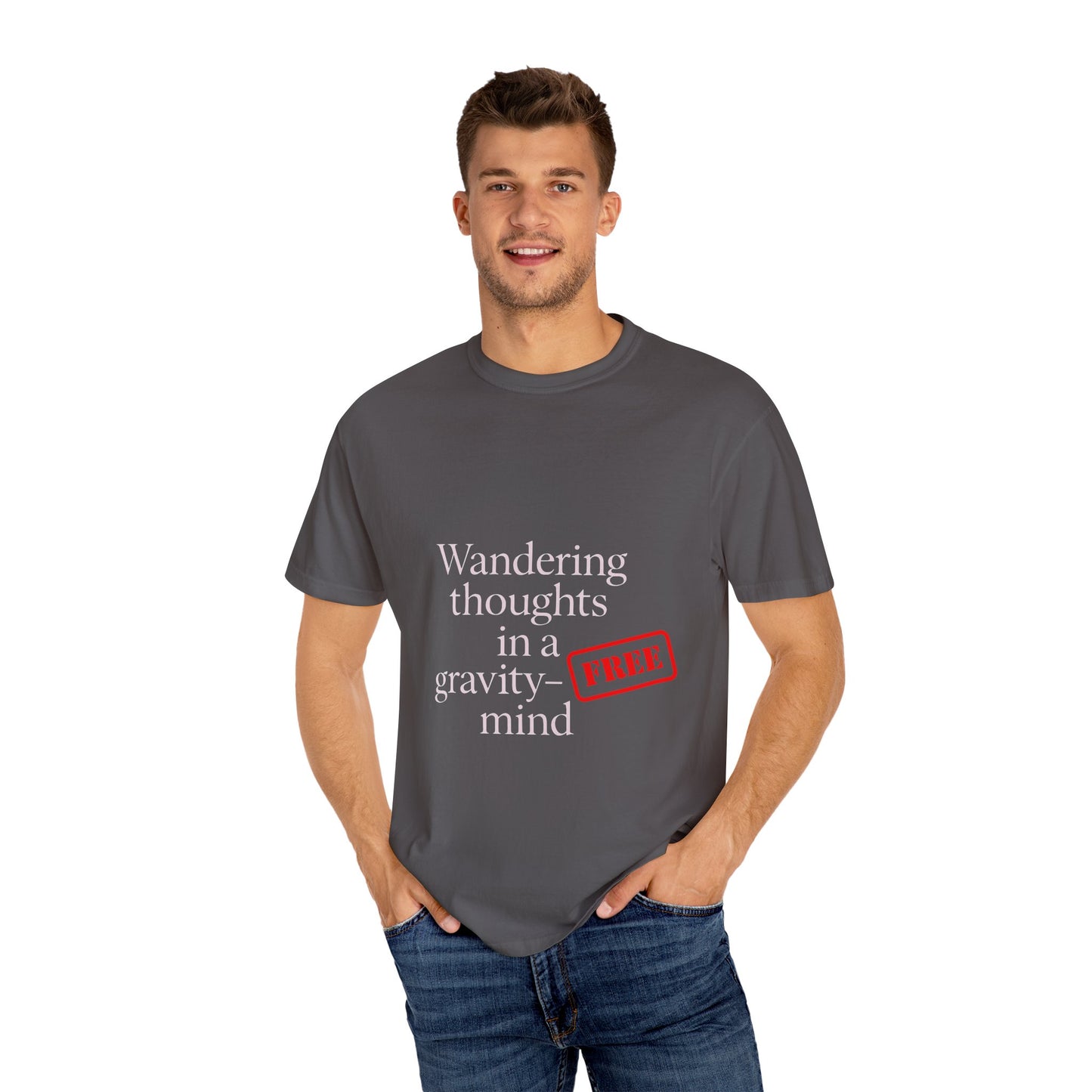 Wandering Thoughts Unisex Garment-Dyed T-shirt - Mindful Quote Tee