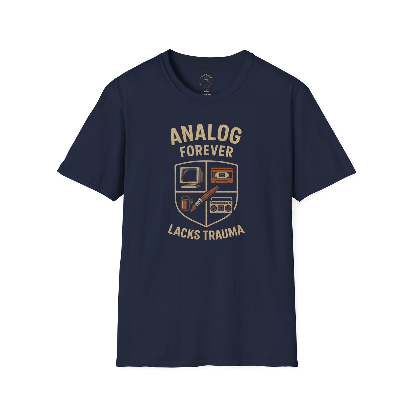 Analog Forever Lacks Trauma Tee – Retro Nostalgia Shirt