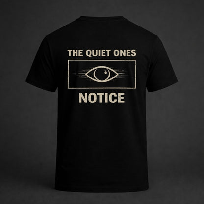 Black t-shirt with 'The Quiet Ones Notice' design on a dark background