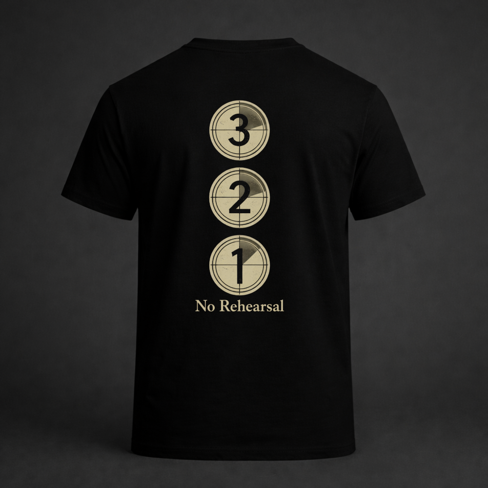 Black t-shirt with vertical 3-2-1 countdown and No Rehearsal back print