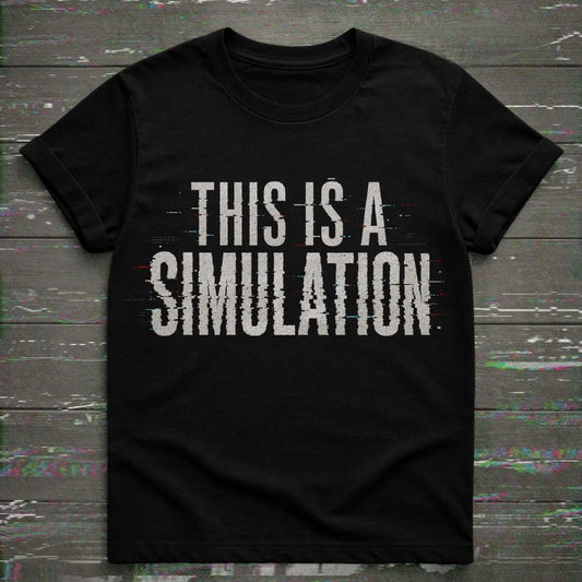 Black t-shirt with 'This is a Simulation' text on a wooden surface