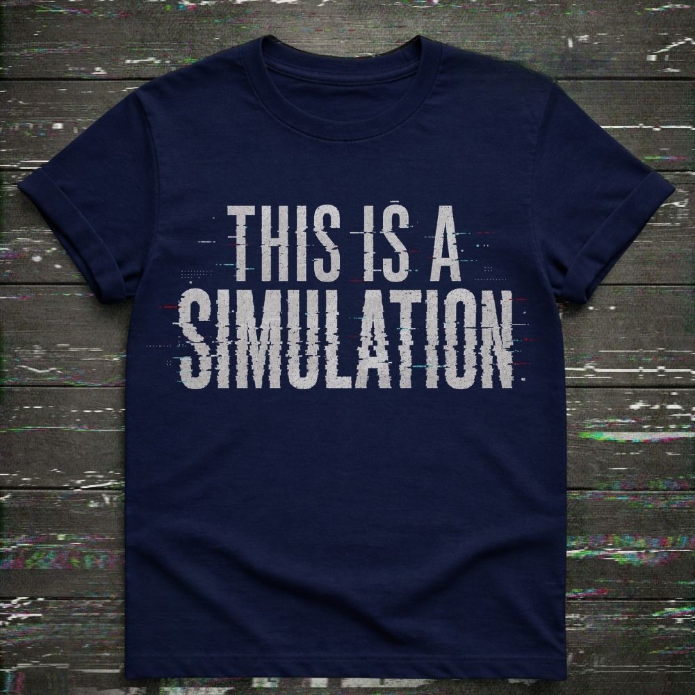 Navy blue t-shirt with 'THIS IS A SIMULATION' text on a textured dark background