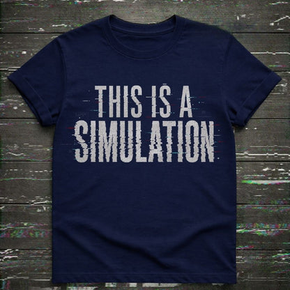 Navy blue t-shirt with 'THIS IS A SIMULATION' text on a textured dark background