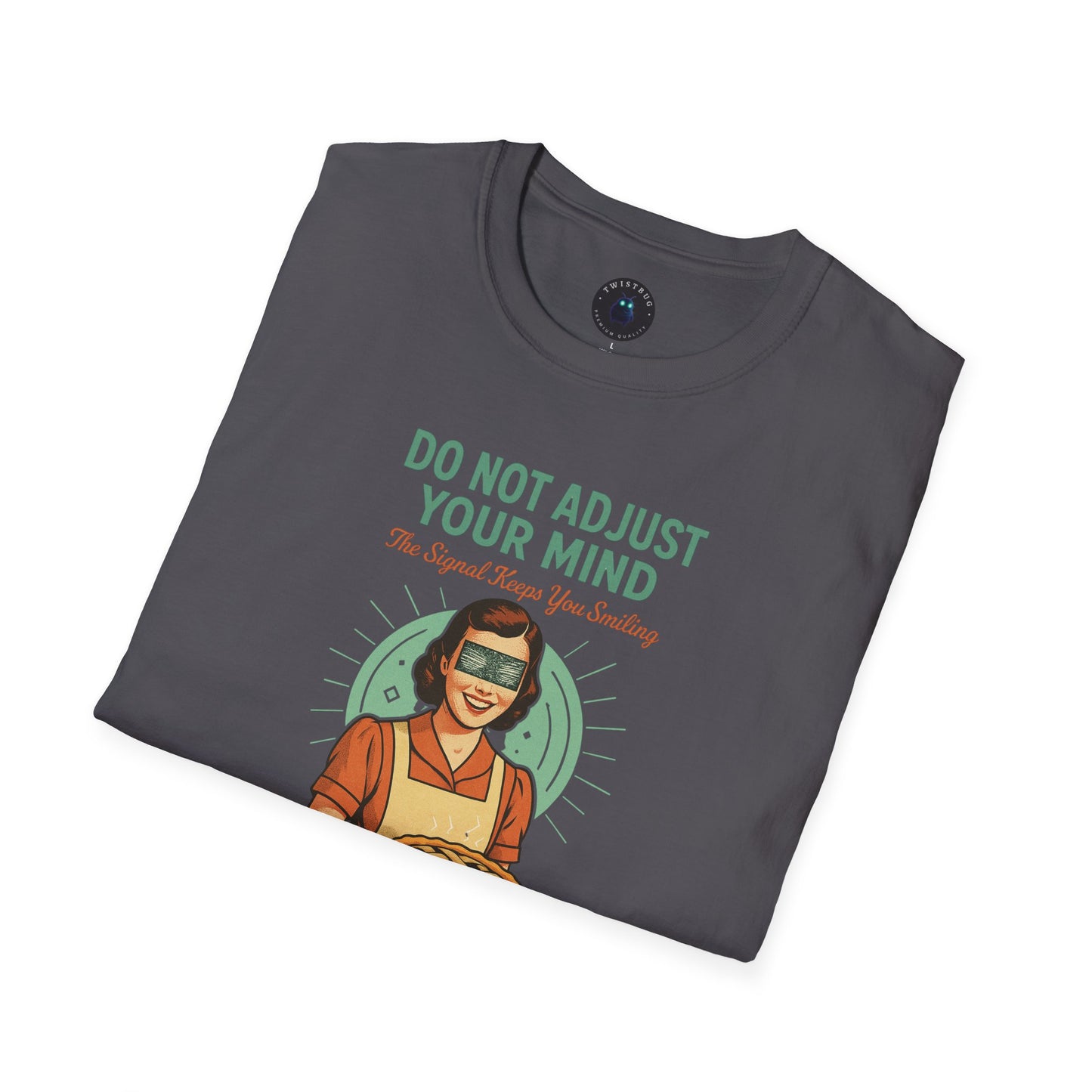 Do Not Adjust Your Mind T-Shirt | Retro Surreal Graphic Tee