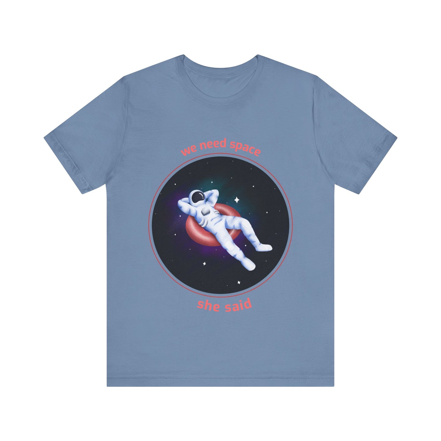 Astronaut Space Relaxation Tee, We Need Space Shirt, Unisex Graphic Tee, Space Lover Gift, Casual Summer Tee, Fun Statement T-Shirt