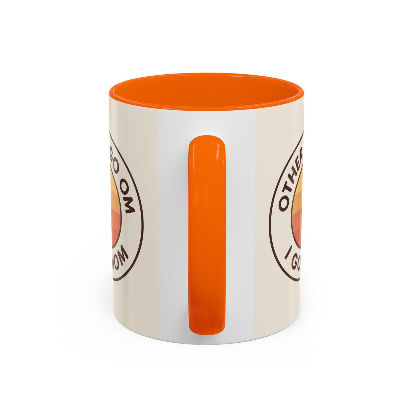 Retro Mom Coffee Mug - Others Go Om I Go Mom - 11oz & 15oz
