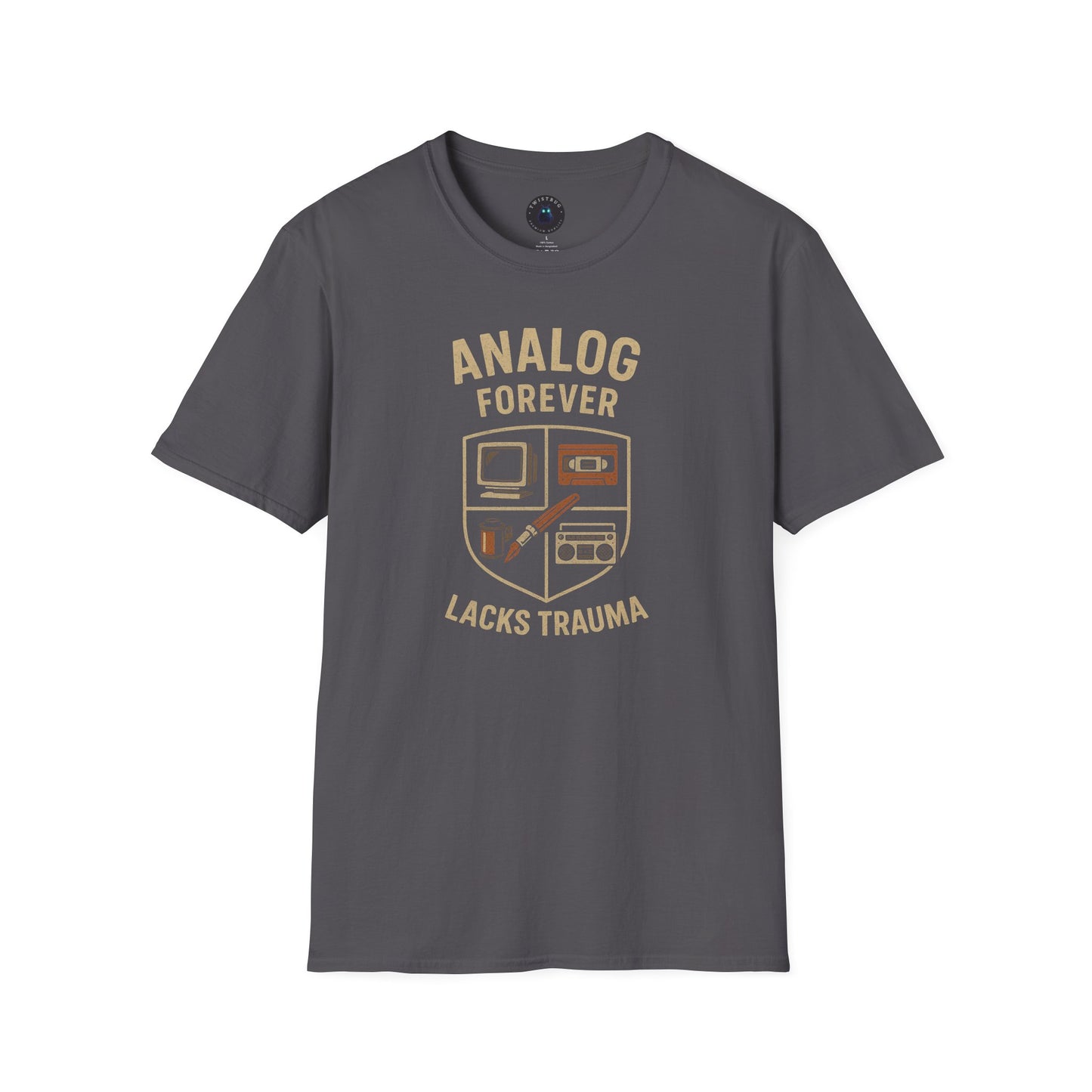 Analog Forever Lacks Trauma Tee – Retro Nostalgia Shirt