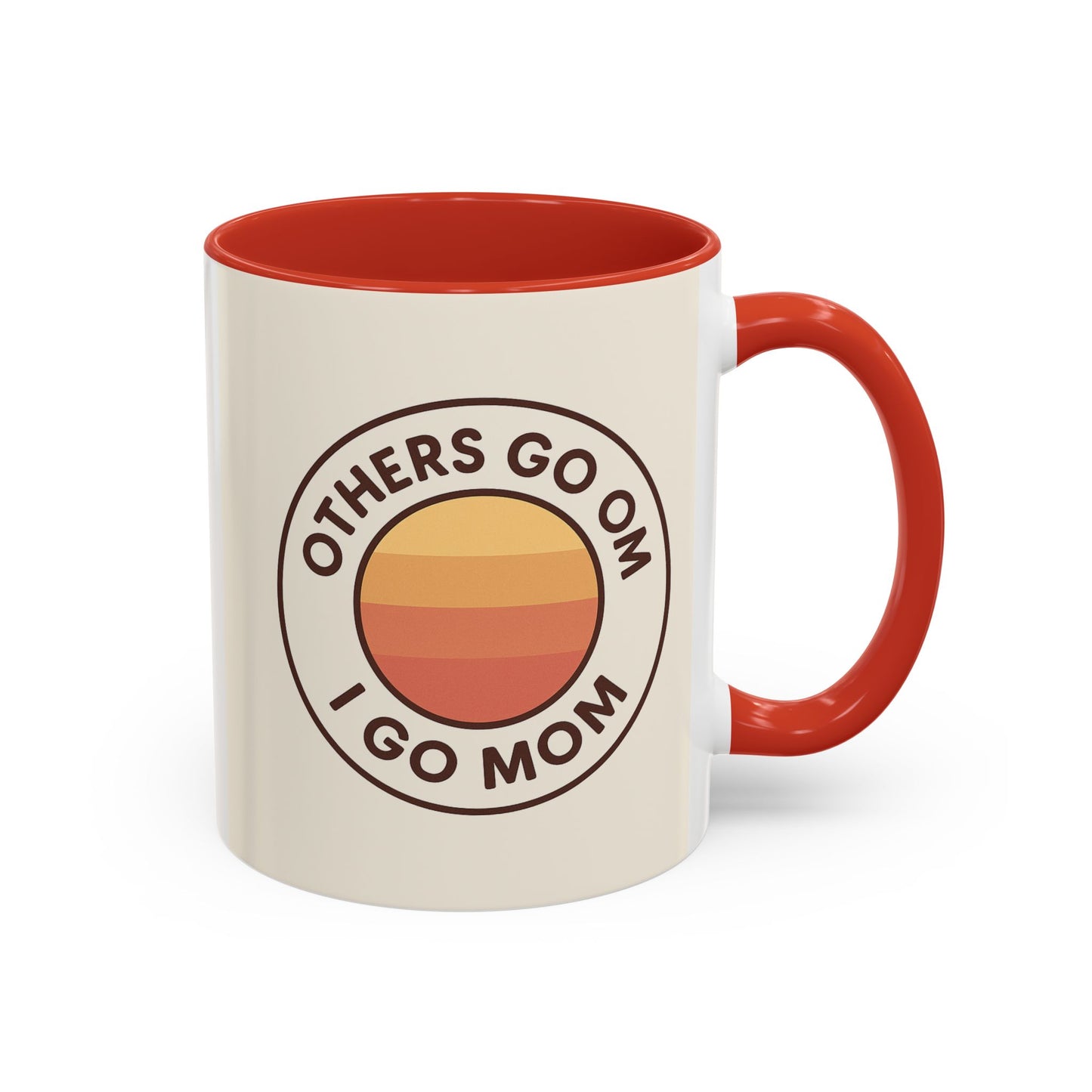 Retro Mom Coffee Mug - Others Go Om I Go Mom - 11oz & 15oz