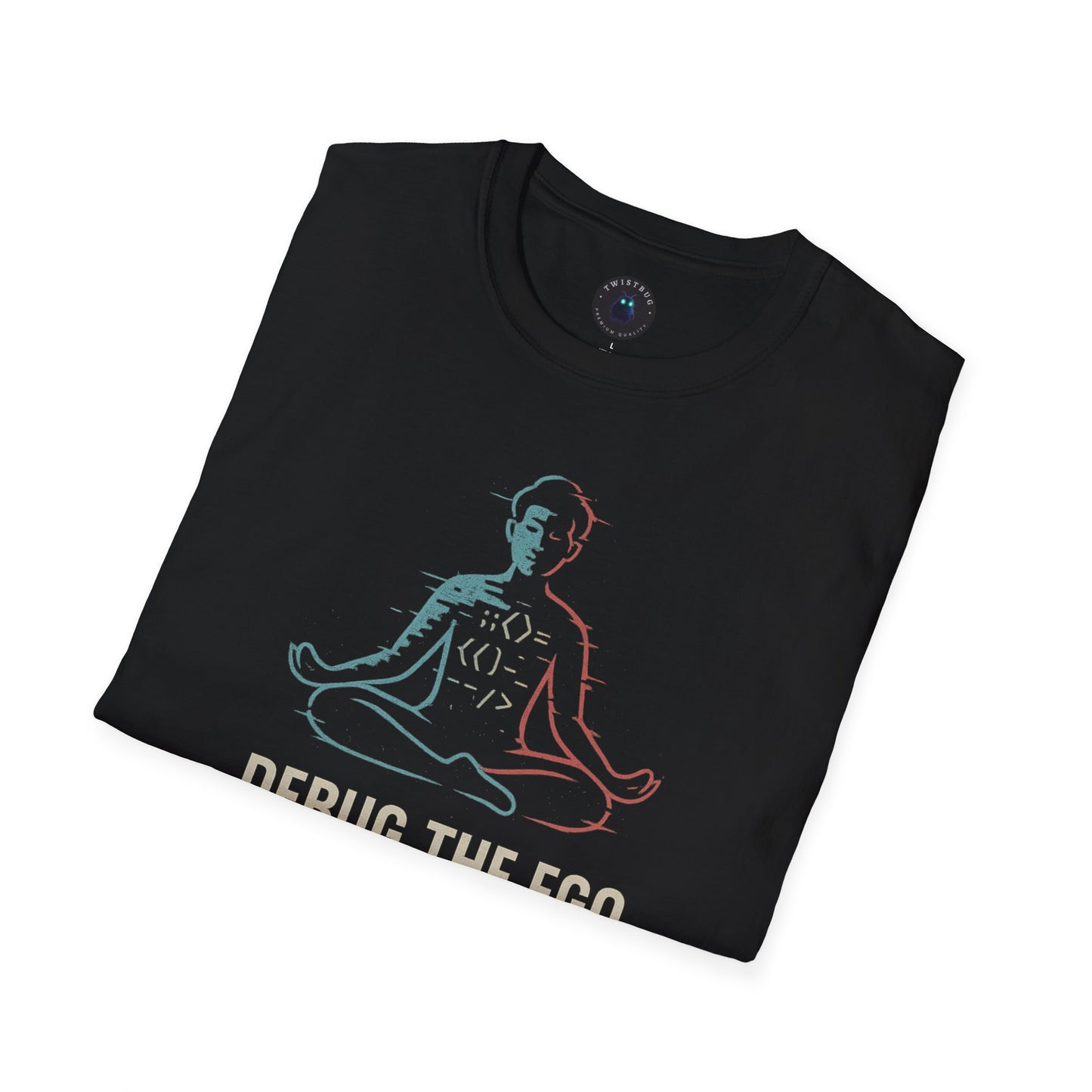 Debug the Ego Tee — Glitched Meditation Code Graphic