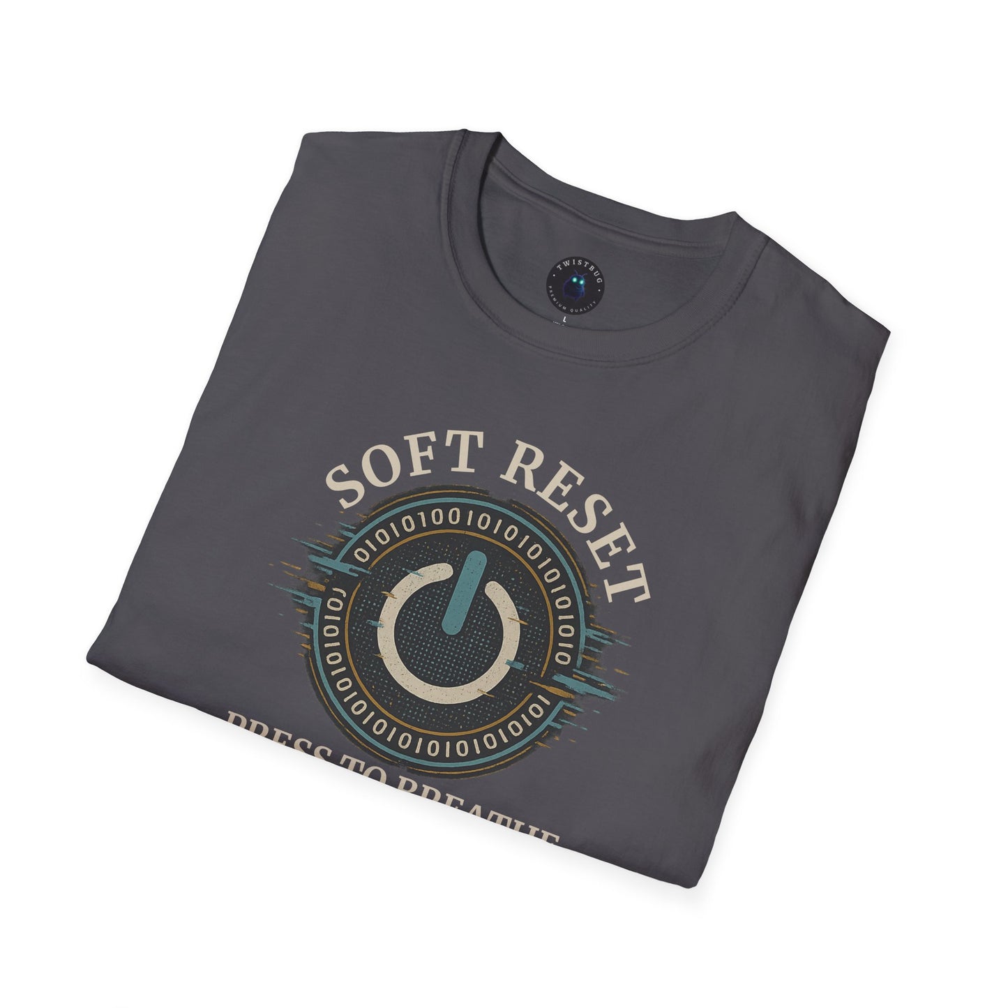 Soft Reset — Press to Breathe (Tech Mindfulness T-Shirt)