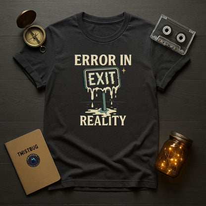 Charcoal gray T-shirt featuring dripping EXIT sign with cream and mint tones, text reads “Error in Exit Reality” — Twistbug weirdcore tee.