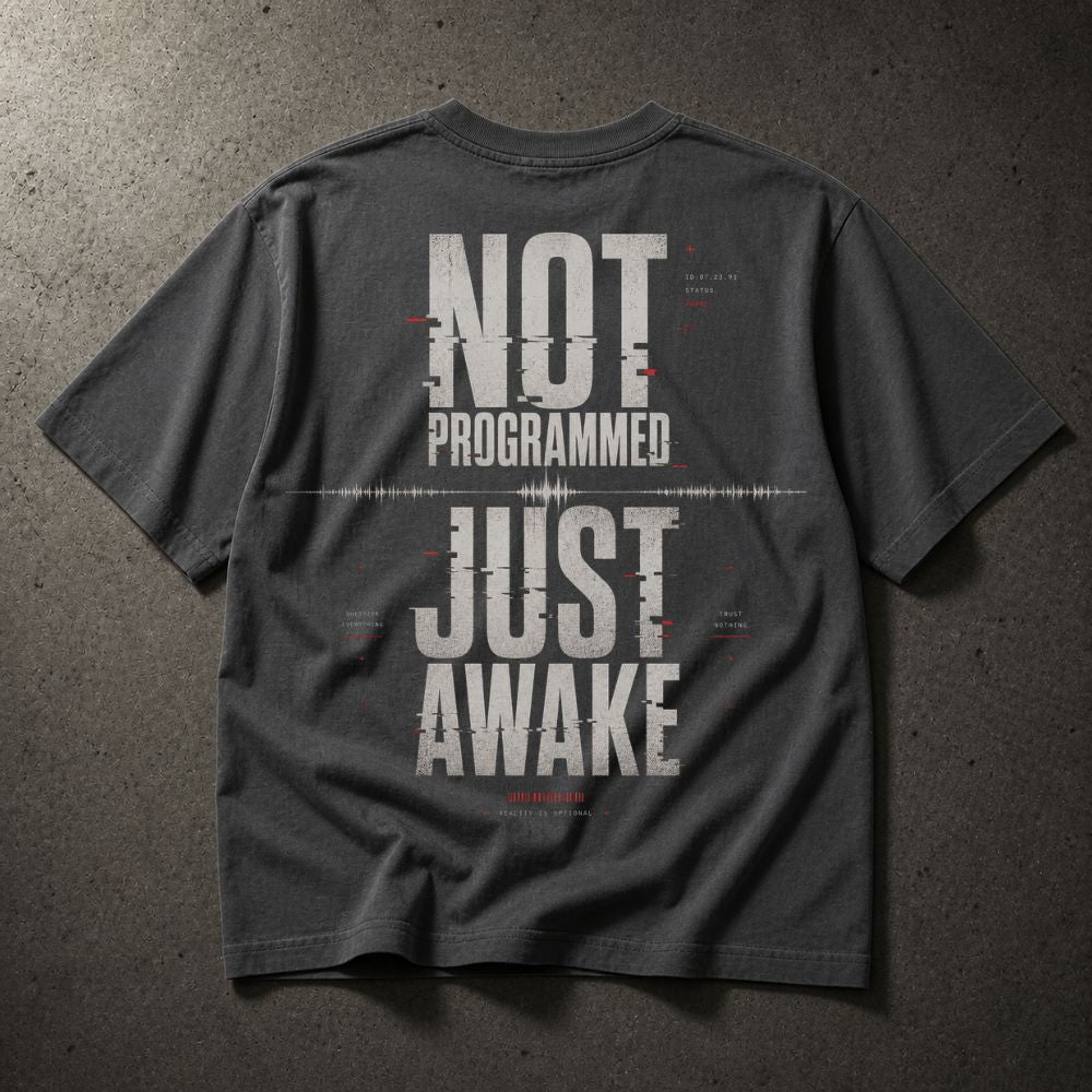 Not Programmed Just Awake | Graphic Oversized Boxy Tee