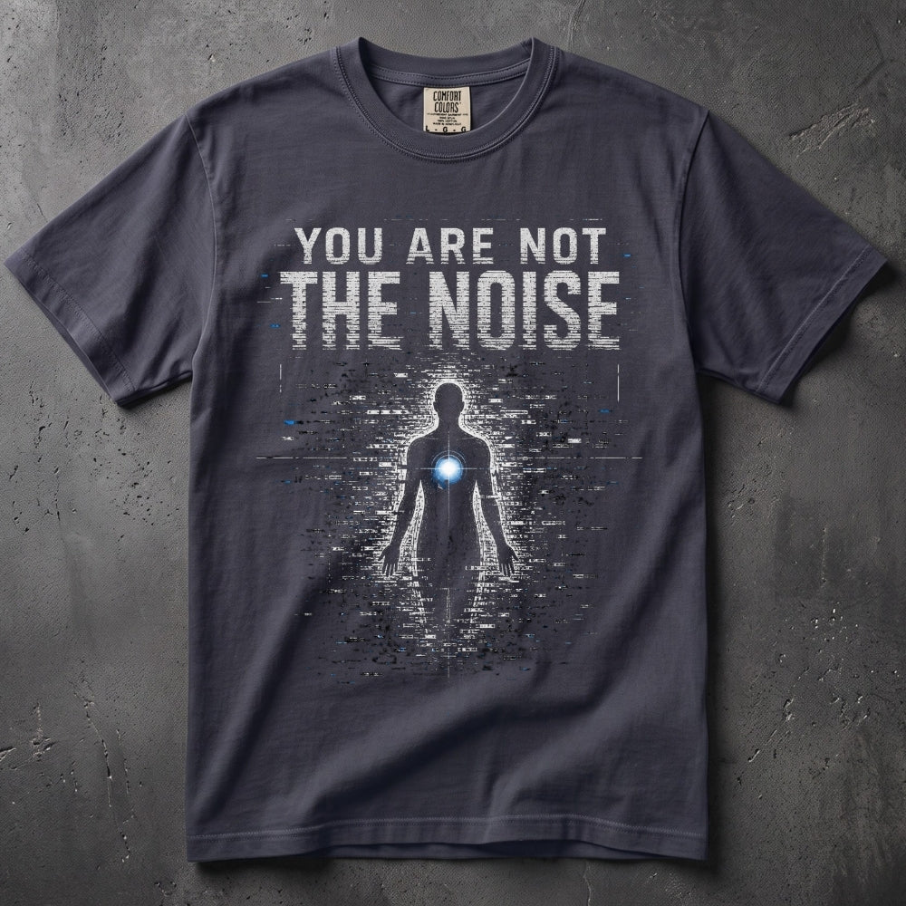 You Are Not The Noise
